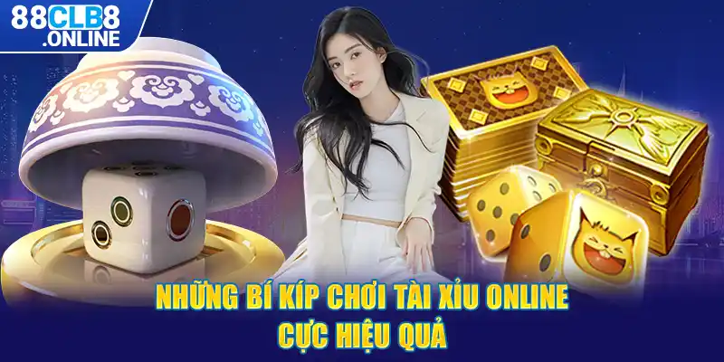 Những bí kíp chơi tài xỉu online cực hiệu quả