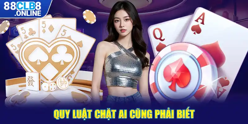 Quy luật chặt ai cũng phải biết