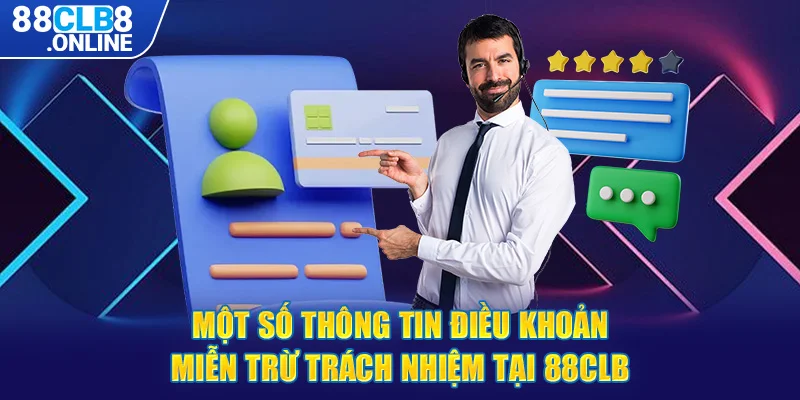 Một số thông tin điều khoản miễn trừ trách nhiệm tại 88CLB